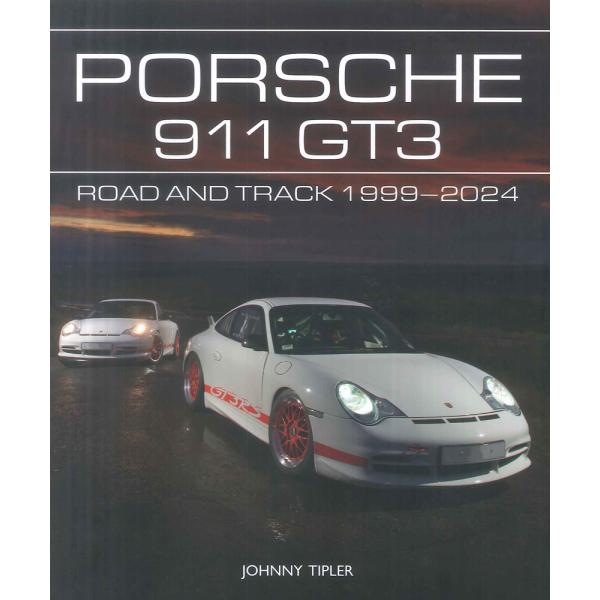 Porsche 911 GT3: Road and Track, 1999-2024