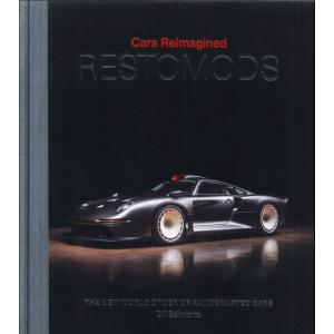 Cars Reimagined - Restomods: The New World Order of Handcrafted Cars