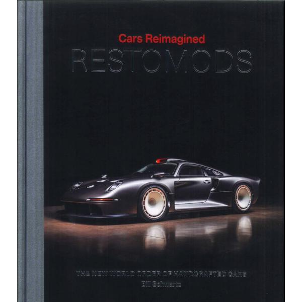 Cars Reimagined - Restomods: The New World Order o...