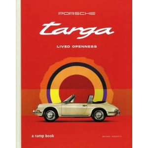 Porsche Targa: Lived Openness