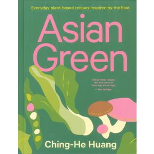 Asian Green: Everyday plant-based recipes inspired by the Eastの商品画像