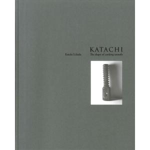 KATACHI The shape of cooking utensils