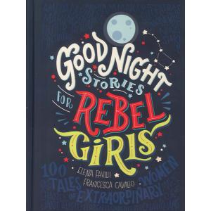 Good Night Stories for Rebel Girls 世界を変えた100人の女の子の物語(英語版)｜d-tsutayabooks