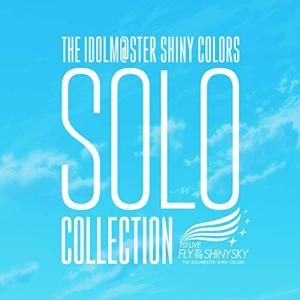 THE IDOLM@STER SHINY COLORS SOLO COLLECTION -1stLIVE FLY TO THE SHINY｜dai10ku