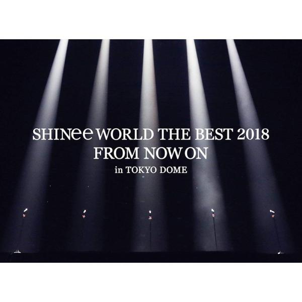 SHINee WORLD THE BEST 2018 ~FROM NOW ON~ in TOKYO ...