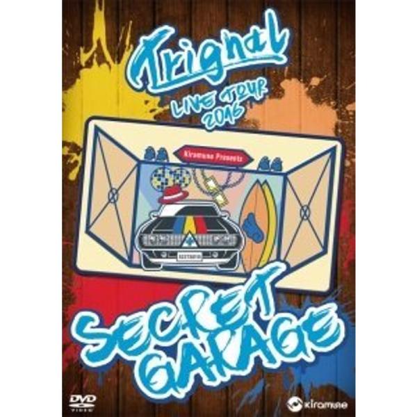 Trignal LIVE TOUR 2016 “SECRET GARAGE&quot; LIVE DVD