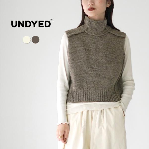 UNDYED（アンダイド） ニットベスト アンダイド ペルー ハイランド ウール / ハイネック タ...