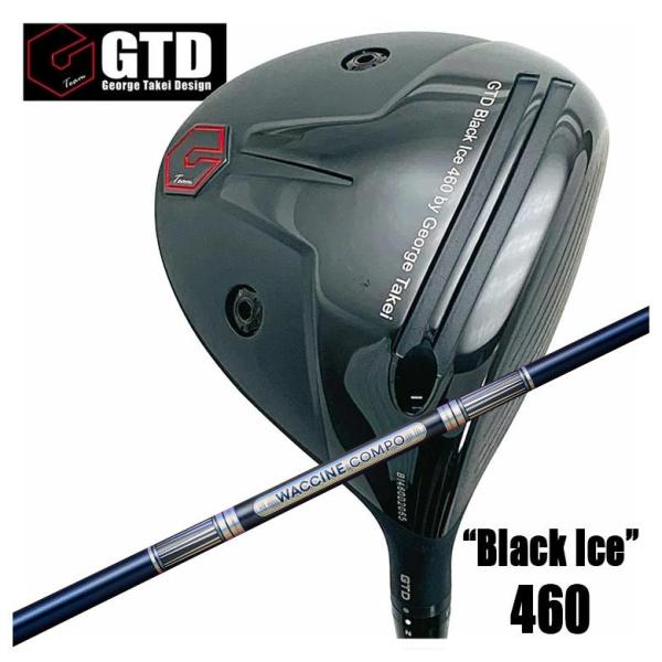 【特注カスタムクラブ】 GTD ジョージ武井デザイン GTD Black Ice 460 ドライバー...