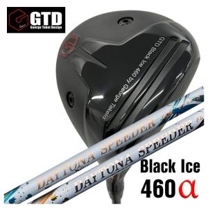 GTD（ジョージ武井デザイン） Black Ice 460α（アルファ）ドライバー 藤倉 フジクラ ジュエルライン デイトナ スピーダー DAYTONA Speeder シャフト｜daiichigolf