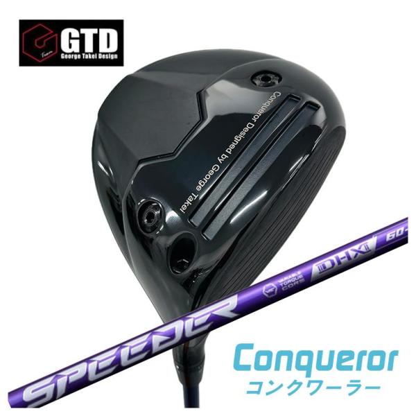 GTD（ジョージ武井デザイン） Conqueror コンクワーラー ドライバー フジクラ SPD N...