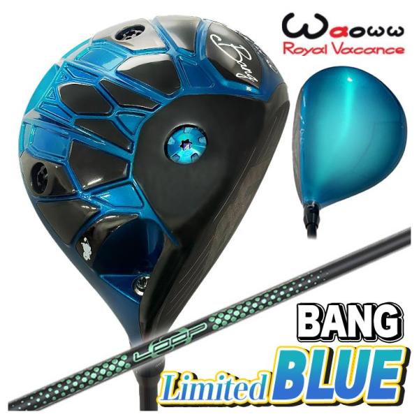 【数量限定・特注】 Waoww BANG Limited BLUE ドライバー  ワオ バン リミテ...