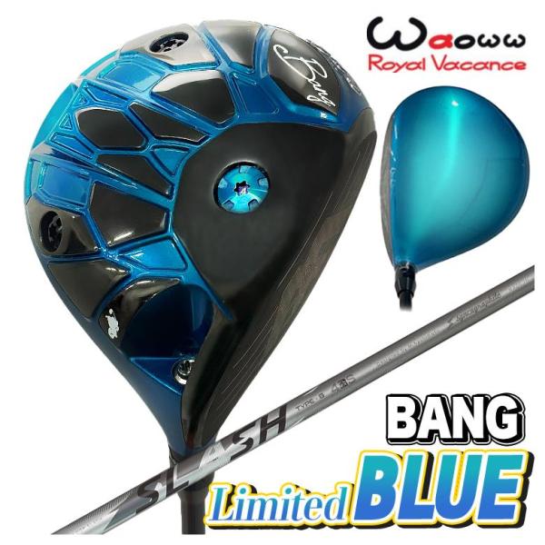 【数量限定・特注】 Waoww BANG Limited BLUE ドライバー  ワオ バン リミテ...