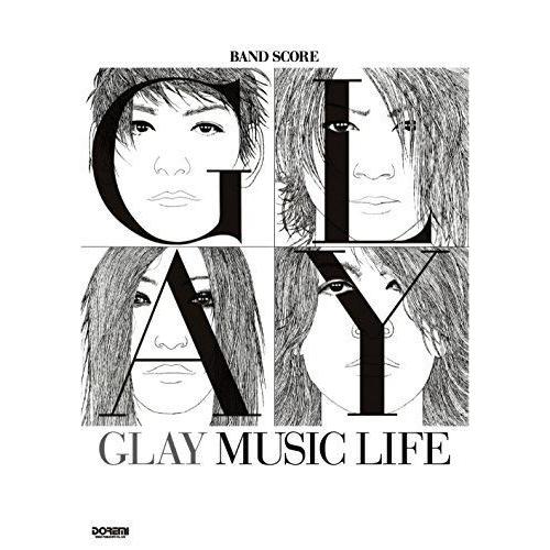 バンド・スコア GLAY / MUSIC LIFE