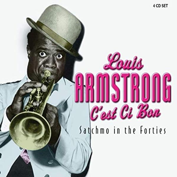 C&apos;Est Si Bon: Satchmo in the Forties