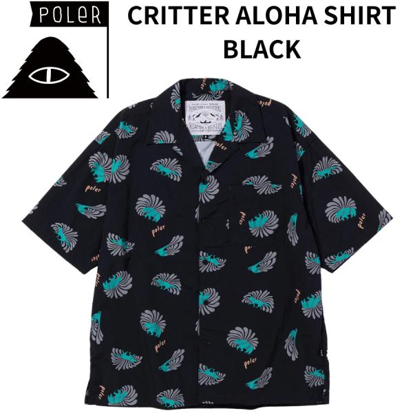 POLER アロハシャツ CRITTER ALOHA SHIRT ポーラー メンズ 半袖 開襟 オー...