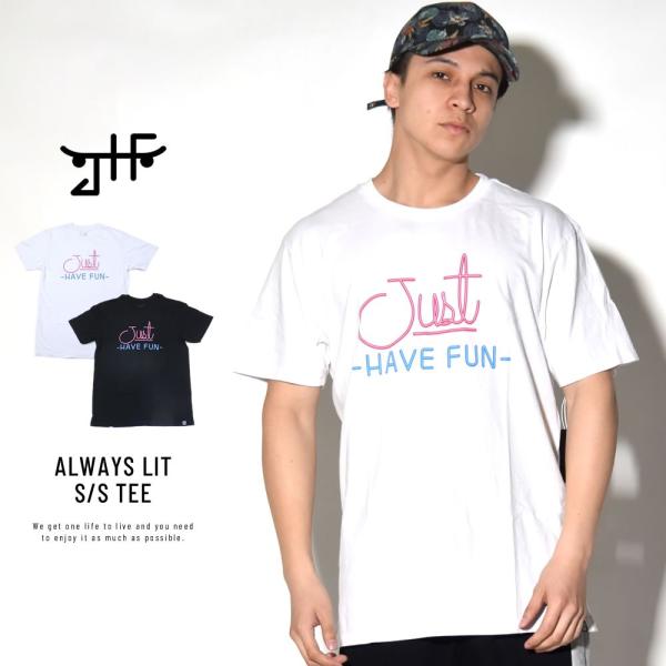 ジャストハブファン JUST HAVE FUN Tシャツ メンズ JHF ALWAYS LIT S/...