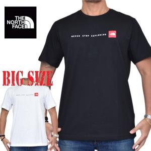 大きいサイズ メンズ ノースフェイス 半袖 ロゴプリント Ｔシャツ ヨーロッパライン THE NORTH FACE NEVER STOP EXPLORING TEE XL XXL [M便 1/1]