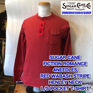 シュガーケーン フィクションロマンス SUGAR CANE ウォバッシュ・ストライプ 長袖 ヘンリーネック Tシャツ SC68463-165/RED｜delsol-kumamoto