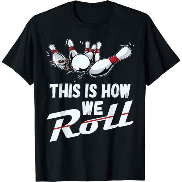 【並行輸入品】Bowling Team Shirt This Is How We Roll Men ...