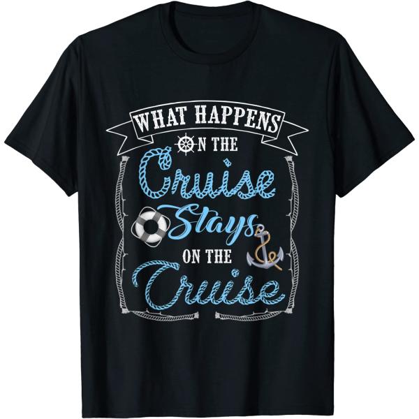 Funny Cruise Ship Vacation Shirt - What Happens St...