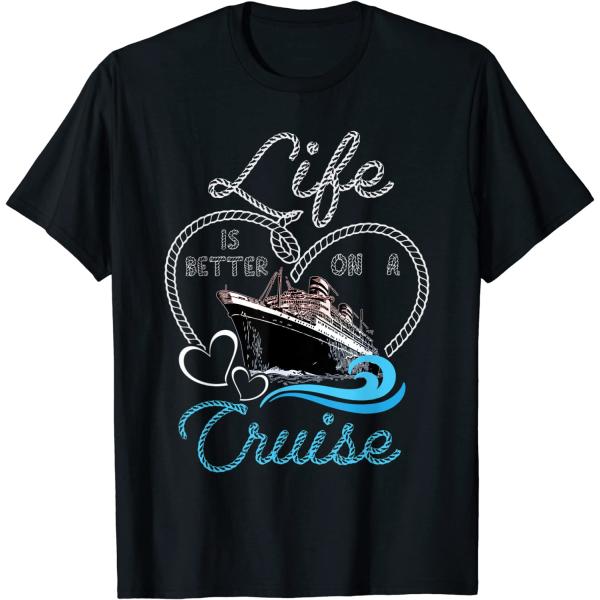 Life is Better on a Cruise Men  Women and Kids Cru...