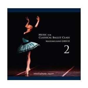 バレエ　レッスンCD　マッシミリアーノ・グレコ　Music for Classical Ballet...