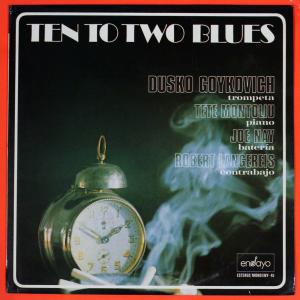 ◆LP◆Dusko Goykovich「Ten To Two Blues」Ensayo ENY-45《1973年》Spain盤Repress　準オリジナル盤　両面コーティングジャケ