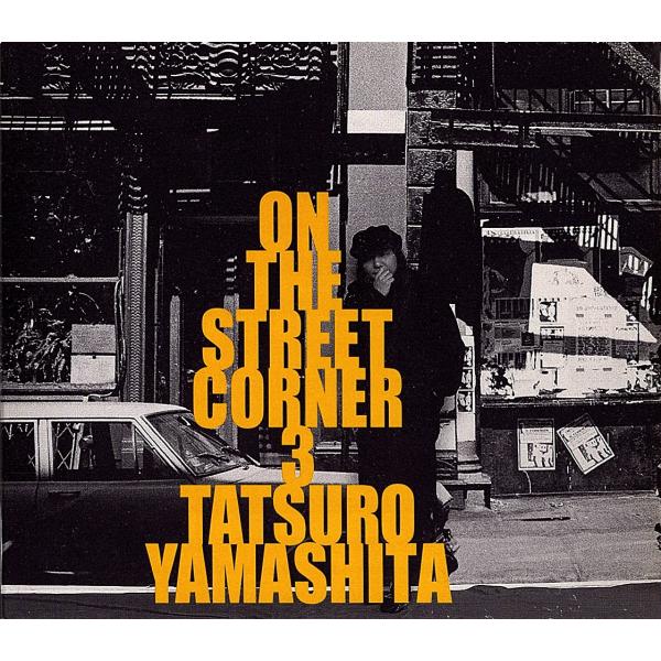 ◆CD◆山下達郎（Tatsuro Yamashita）「On The Street Corner 3...