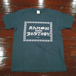 RAMEN&DESTROY　ラーメン＆デストロイ Original T-shirt 当店限定色「スレート」　プリントTEE｜dialog-ca
