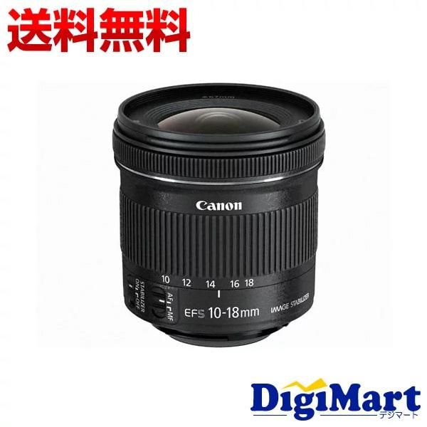 キヤノン Canon EF-S10-18mm F4.5-5.6 IS STM 一眼レフ用交換レンズ ...