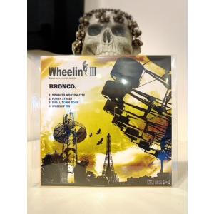 [新譜] BRONCO [Wheelin'III ] ブロンコ