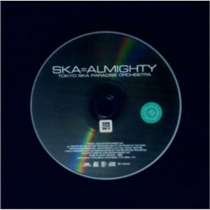 SKA=ALMIGHTY／東京スカパラダイスオーケストラ