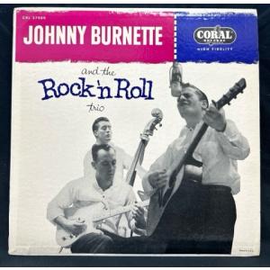 JOHNNY BURNETTE / JOHNNY BURNETTE AND THE ROCK'N ROLL TRIO (US-ORIGINAL / MONO / 状態良好)