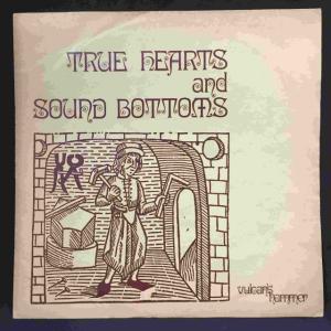 VULCAN'S HAMMER / TRUE HEARTS AND SOUND BOTTOMS (UK-ORIGINAL)