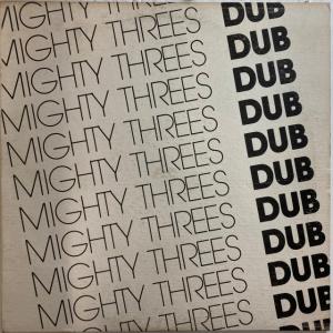 MIGHTY THREES / MIGHTY THREES DUB (US-ORIGINAL)