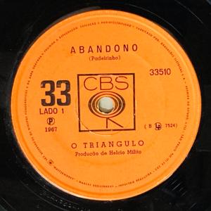 O TRIANGULO / ABANDONO / VOCE QUE (7インチシングル)