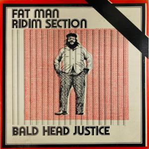 FAT MAN RIDDIM SECTI / BALL HEAD JUSTICE (US-ORIGINAL)