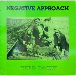 NEGATIVE APPROACH / TIED DOWN (US-ORIGINAL)