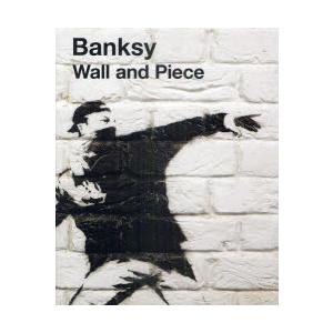 Wall　and　Piece　Banksy/〔作〕　廣渡太郎/訳