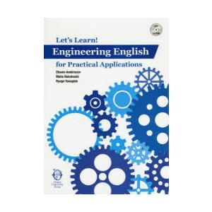 Let’s　Learn　Engineering　English　for　Practical　Appl...