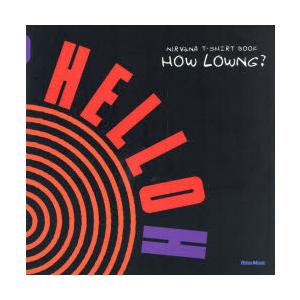 HOW　LOWNG?　NIRVANA　T−SHIRT　BOOK　Akio　Kadohata/企画｜ドラマYahoo!店