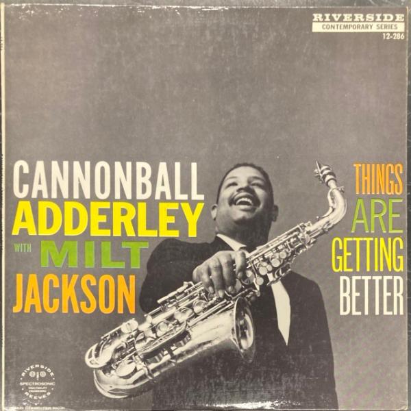 CANNONBALL ADDERLEY / THINGS ARE GETTING BETTER (オ...
