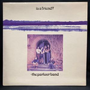 THE PARLOUR BAND / IS A FRIEND (UK-ORIGINAL/DREAM.RED/WHITEラベル初版,初回MAT:2W/4W(1B:1B),CS,'72年UK PROG FOLK傑作)