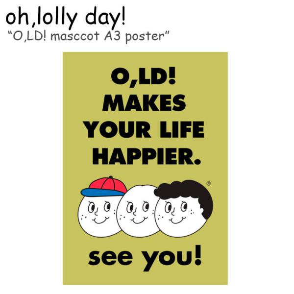 オーロリーデイ ポスター oh,lolly day! O,LD! masccot A3 poster...