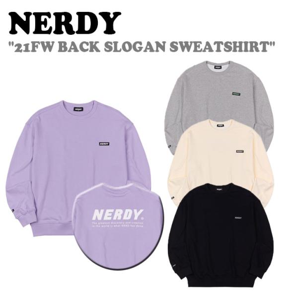 ノルディ トレーナー NERDY メンズ レディース 21FW BACK SLOGAN SWEATS...