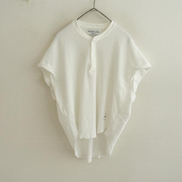 【2025SS/定価1.5万】アメリカーナ Americana *ビッグワッフルヘンリーノースリーブ...