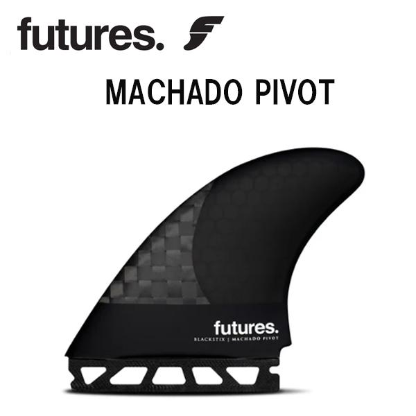 【 FUTURES 】  フューチャー　フィン  　 MACHADO　PIVOT 　ロブマチャド  ...