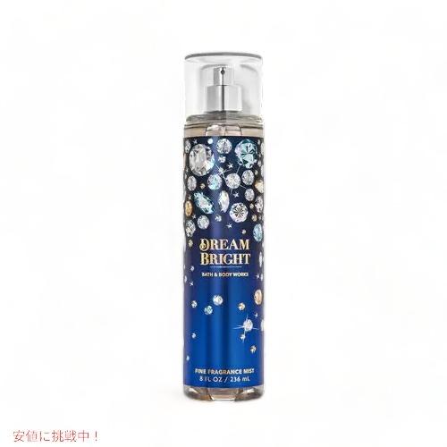 Bath &amp; Body Works Fine Fragrance Mist DREAM BRIGHT...