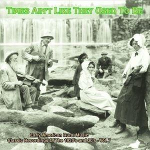 輸入盤 VARIOUS / TIMES AIN’T LIKE THEY USED TO BE 7 [...