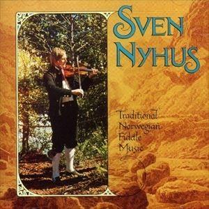 輸入盤 SVEN NYHUS / TRADITIONAL NORWEGIAN FIDDLE MUSI...